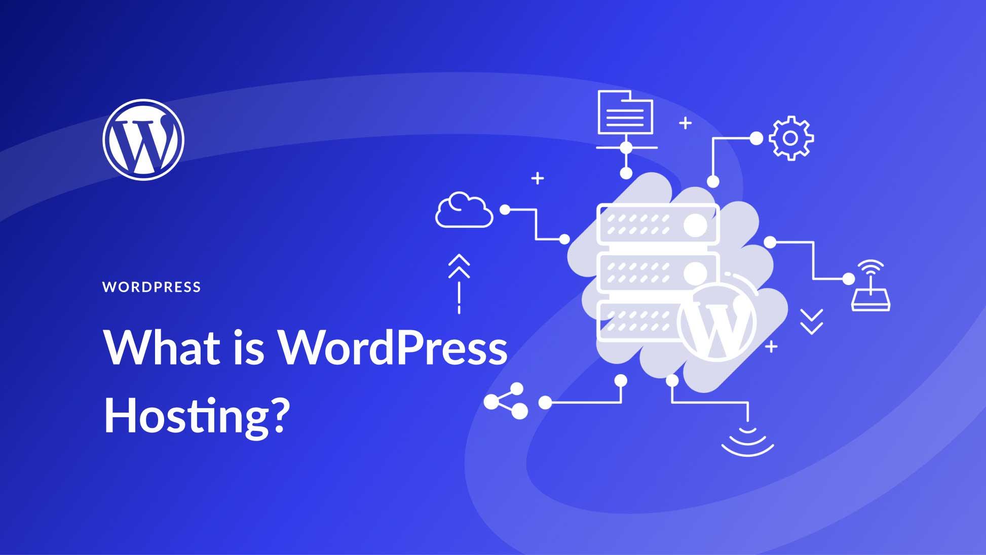 What Is Managed WordPress Hosting (And Do You Need It)?