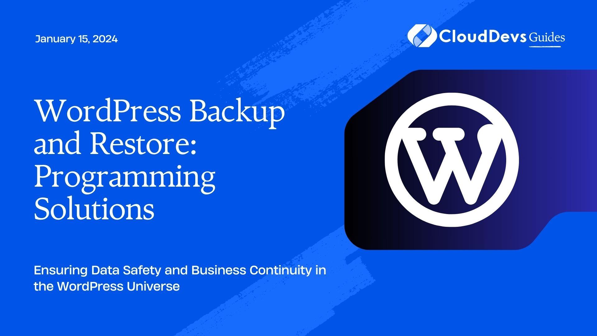 Frequently Asked Questions About WordPress Backup Solutions