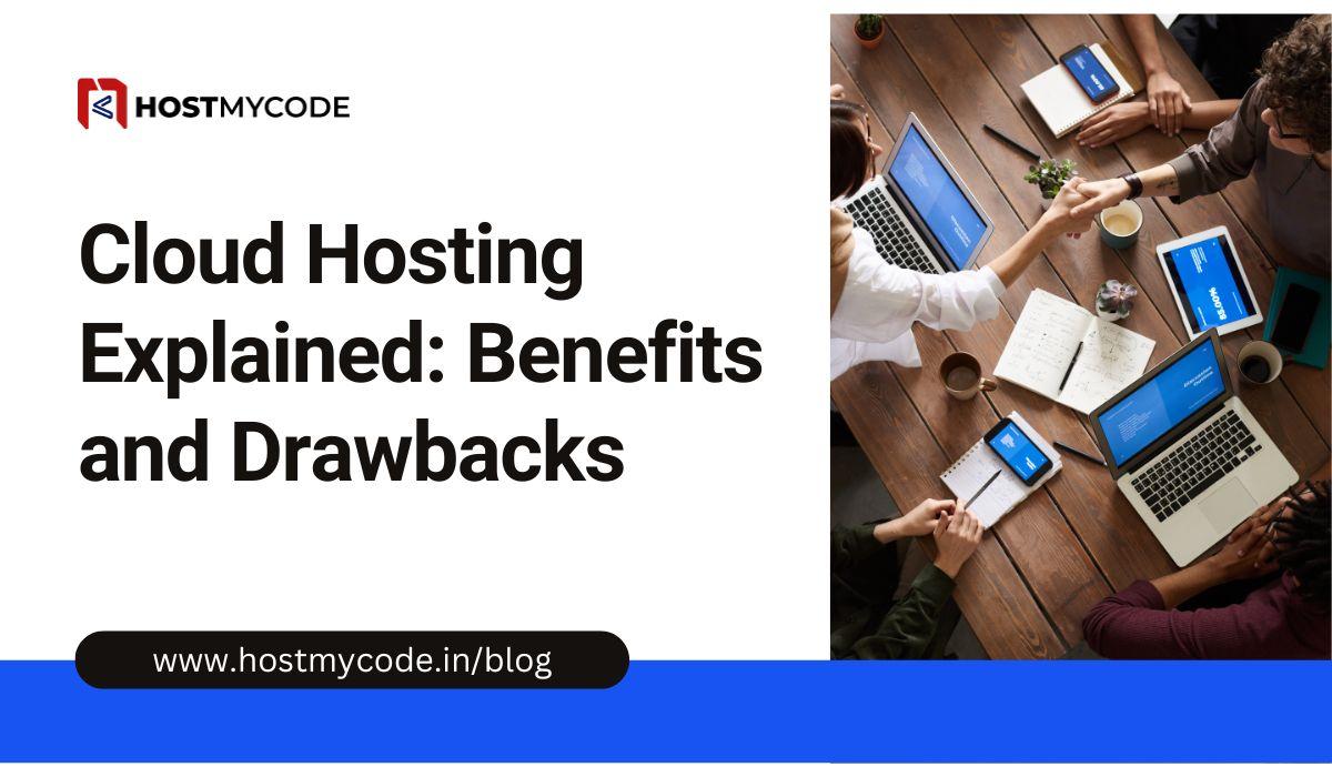 Potential Drawbacks of Cloud⁤ Hosting You ‍Should Consider