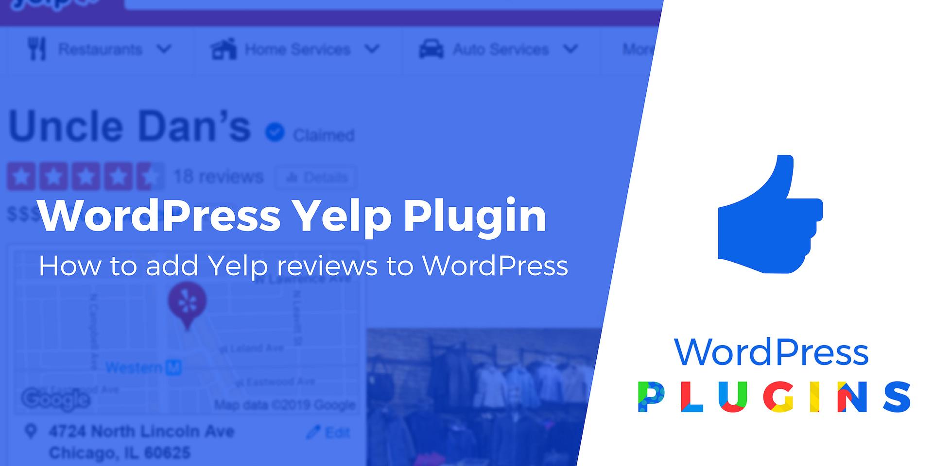 3 of the Best Yelp Plugins for WordPress Compared, Plus a Tutorial