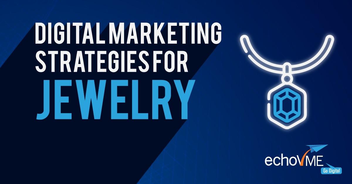 Marketing Strategies to Boost Your Jewelry Sales