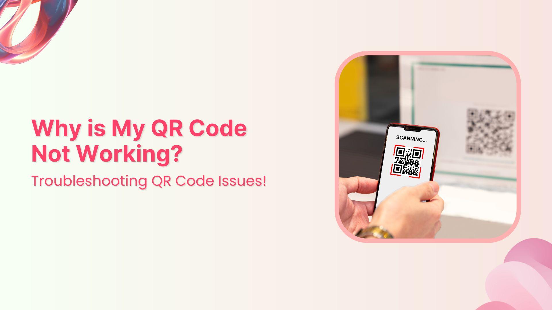 Troubleshooting Common QR Code Issues