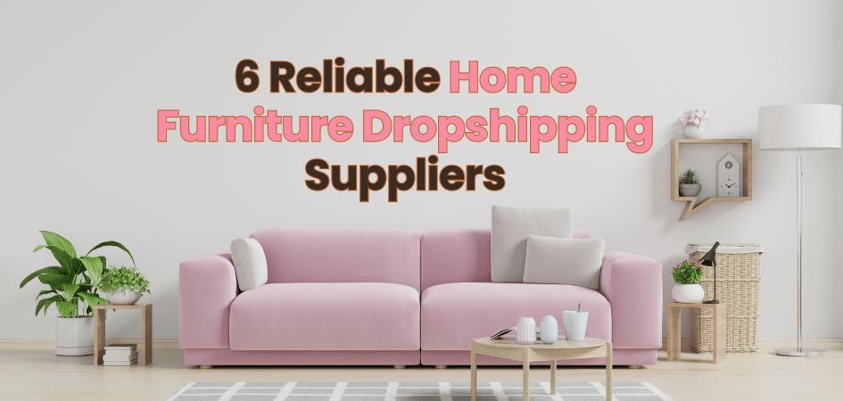 - Discovering the Top Furniture Dropshipping Suppliers for Your Business Growth