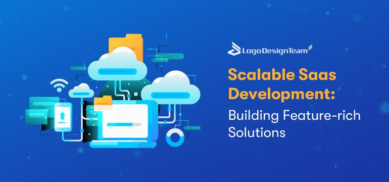 Future-Proofing Your Business with Scalable SaaS Solutions