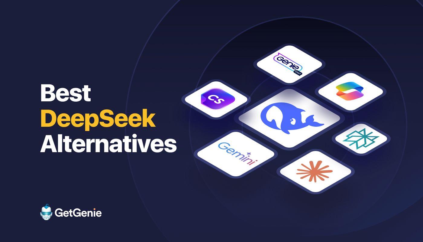 7+ Best DeepSeek Alternatives You Should Try 