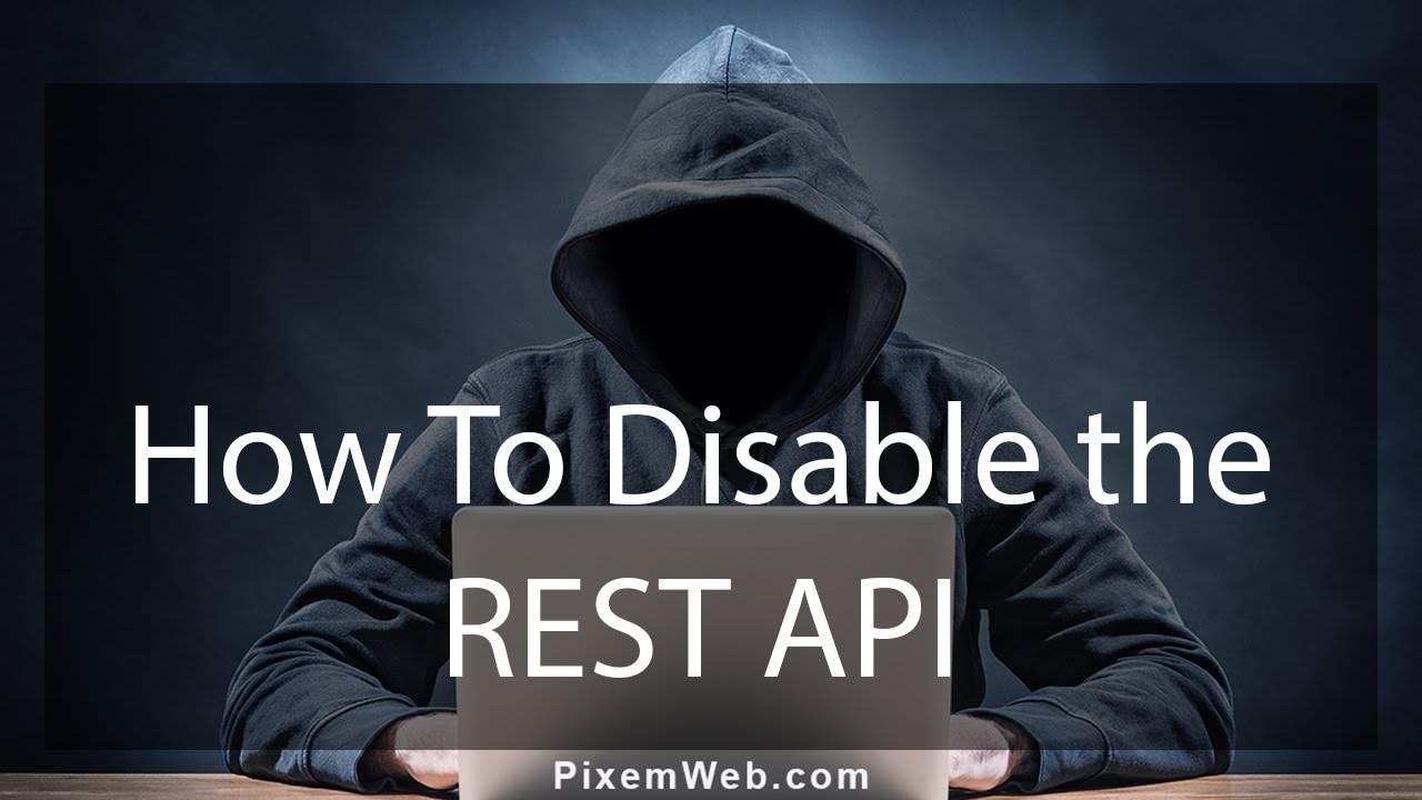 Final Thoughts: Weighing the Benefits of Disabling the REST API