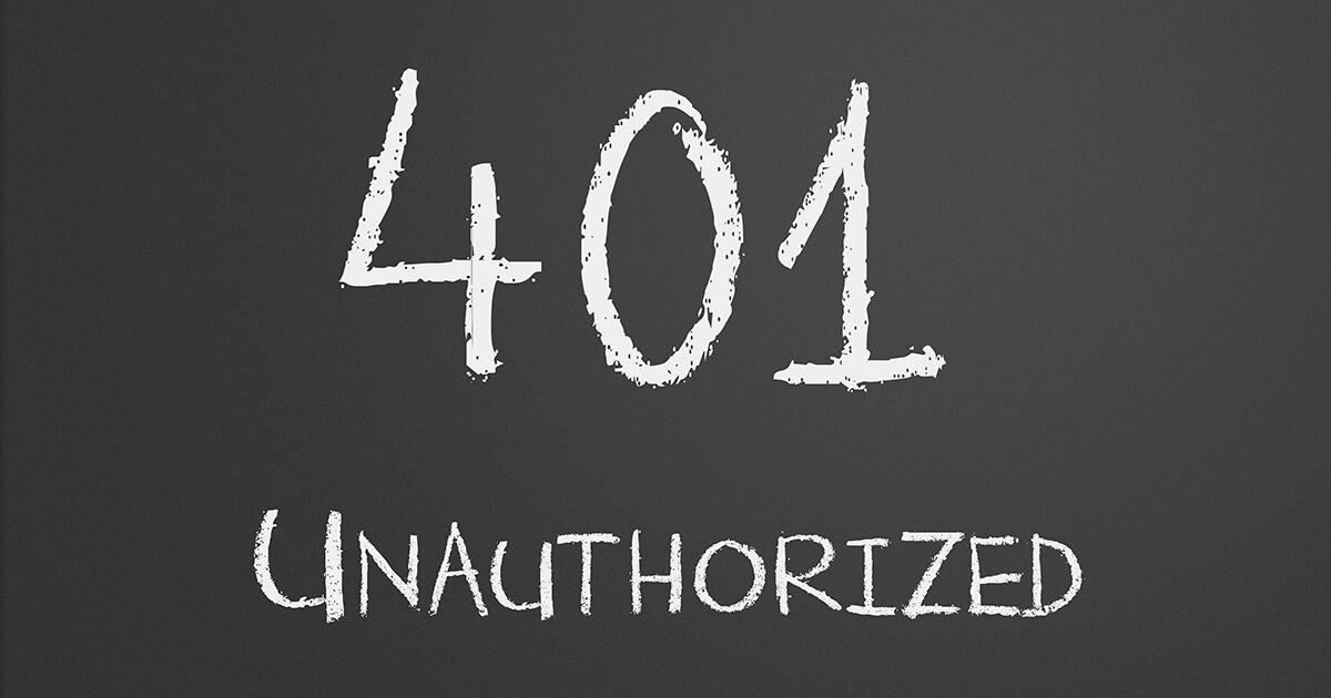 Identifying the Signs of a 401 Unauthorized Error