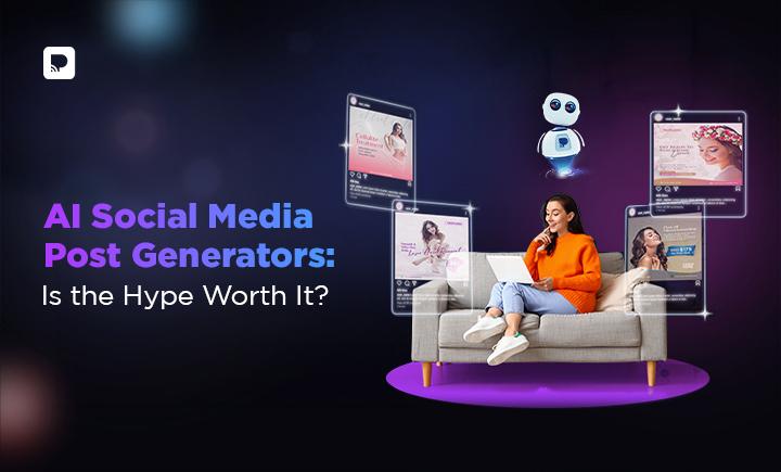 Top Features to Look for in AI Social Media Post Generators
