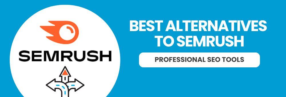 Top 7 SemRush Alternatives